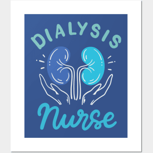 Dialysis Nurse merch Posters and Art